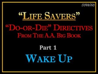 A. A. Big book of life savers part 1 wake up